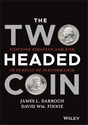 Imagen del vendedor de The Two Headed Coin: Unifying Strategy and Risk in Pursuit of Performance a la venta por moluna