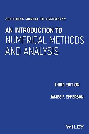 Bild des Verkufers fr Solutions Manual to Accompany an Introduction to Numerical Methods and Analysis, 3e zum Verkauf von moluna