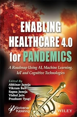 Bild des Verkufers fr Enabling Healthcare 4.0 for Pandemics: A Roadmap Using Ai, Machine Learning, Iot and Cognitive Technologies zum Verkauf von moluna