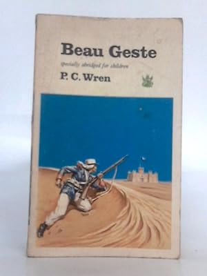 Image du vendeur pour Beau Geste; Specially Abridged for Children mis en vente par World of Rare Books