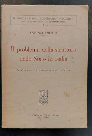 Il problema della struttura dello Stato in Italia. Federalismo, Regionalismo, Autonomismo