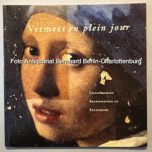 Bild des Verkufers fr Vermeer en Plein Jour. Conservation, Restauration et Recherche (NUGI; 921) zum Verkauf von Antiquariat Bernhard
