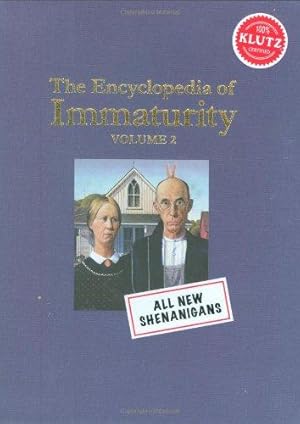 Imagen del vendedor de Encyclopedia of Immaturity 2: Shenanigans (Klutz) a la venta por WeBuyBooks