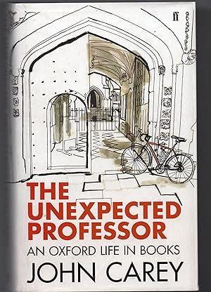 The Unexpected Professor An Oxford Life In Books