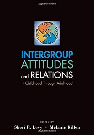 Bild des Verkufers fr Intergroup Attitudes and Relations in Childhood Through Adulthood (Studies in Crime and Public Policy (Hardcover)) zum Verkauf von WeBuyBooks