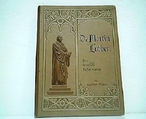 Imagen del vendedor de Dr. Martin Luther - Der deutsche Reformator In bildlichen Darstellungen. a la venta por Antiquariat Kirchheim