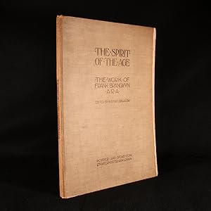 Imagen del vendedor de The Spirit of the Age: The Works of Frank Brangwyn A. R. A. a la venta por Rooke Books PBFA