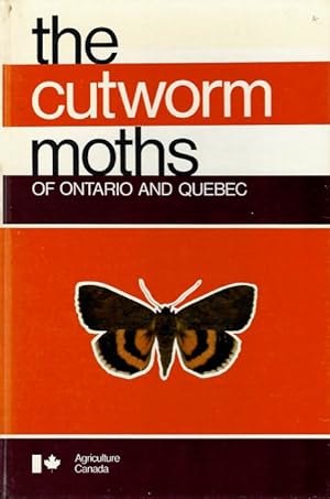 Imagen del vendedor de The Cutworm Moths of Ontario and Quebec a la venta por PEMBERLEY NATURAL HISTORY BOOKS BA, ABA