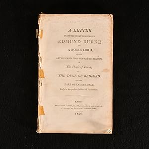 Seller image for A Letter from the Right Honourable Edmund Burke to a Noble lord, on the Attacks made upon Him and His Pension, in The house of Lords, by the Duke of Bedford and the Earl of Lauderdale, Early in the Present Sessions of Parliament for sale by Rooke Books PBFA