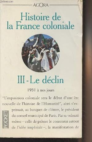 Bild des Verkufers fr Histoire de la France coloniale - III. Le dclin - "Agora" n175 zum Verkauf von Le-Livre