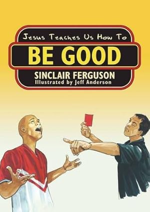 Bild des Verkufers fr Jesus Teaches Us How to Be Good zum Verkauf von WeBuyBooks