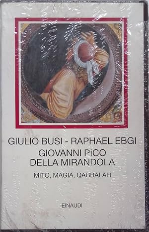 Giovanni Pico della Mirandola. Mito, magia, Qabbalah