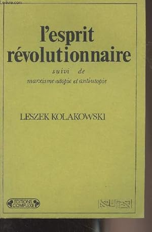 Image du vendeur pour L'esprit rvolutionnaire suivi de Marxisme : utopie et anti-utopie - "Ousia" n52 mis en vente par Le-Livre