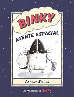 Binky, Agente Espacial. Edad: 7+. [Título original: Binky, The Space Cat. Traducido al Español po...