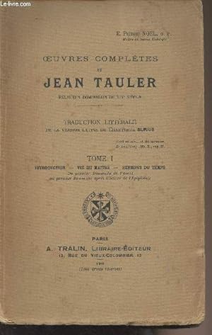 Image du vendeur pour Oeuvres compltes de Jean Tauler - Tome 1 : Introduction - Vie du matre - Sermons du temps mis en vente par Le-Livre