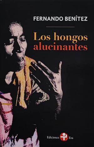 Seller image for Los hongos alucinantes for sale by LIBRERIA LEA+