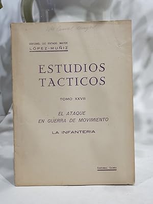 Estudios Tácticos, Tomo XXVII. El ataque en guerra de movimiento. La infantería.