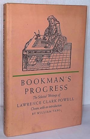 Bookman's Progress _ the selected writings of Lawrence Clark Powell