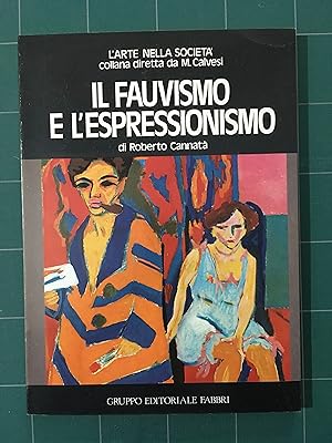 Bild des Verkufers fr Il fauvismo e l'espressionismo zum Verkauf von Archivio Galleria Del Monte Forio