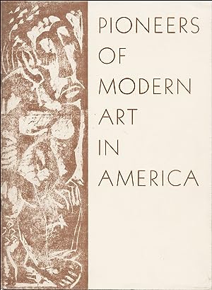 Bild des Verkufers fr Pioneers of Modern Art in America zum Verkauf von bent priorities