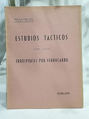 Estudios Tácticos, Tomo LXXIII. Transportes por ferrocarril.