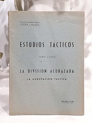 Estudios Tácticos, Tomo LXXXII. La División Acorazada. La agrupación táctica.