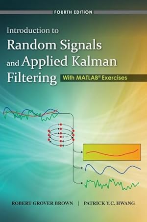 Bild des Verkufers fr Introduction to Random Signals and Applied Kalman Filtering zum Verkauf von moluna