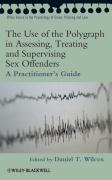 Imagen del vendedor de The Use of the Polygraph in Assessing, Treating and Supervising Sex Offenders a la venta por moluna