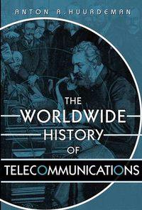 Imagen del vendedor de The Worldwide History of Telecommunications a la venta por moluna