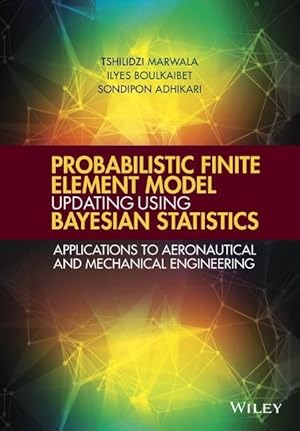 Seller image for Probabilistic Finite Element Model Updating Using Bayesian Statistics for sale by moluna