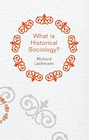 Immagine del venditore per What is Historical Sociology? venduto da moluna