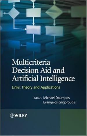 Image du vendeur pour Multicriteria Decision Aid and Artificial Intelligence mis en vente par moluna