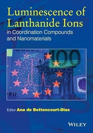 Seller image for Luminescence of Lanthanide Ions in Coordination Compounds and Nanomaterials for sale by moluna