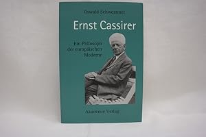 Ernst Cassirer Ein Philosoph der europäischen Moderne.