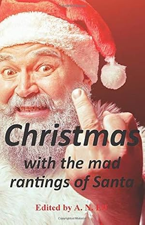 Bild des Verkufers fr Christmas: With the mad rantings of Santa zum Verkauf von WeBuyBooks