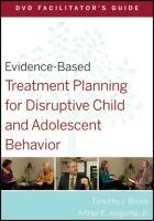 Bild des Verkufers fr Evidence-Based Treatment Planning for Disruptive Child and Adolescent Behavior DVD Facilitator\ s Guide zum Verkauf von moluna