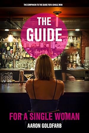 Bild des Verkufers fr The Guide for a Single Woman zum Verkauf von WeBuyBooks