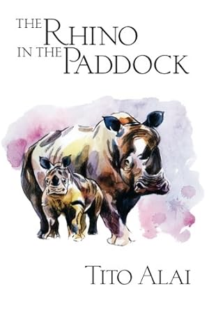 Imagen del vendedor de The Rhino in the Paddock a la venta por WeBuyBooks