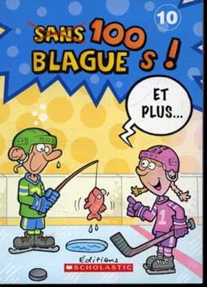Seller image for Sans 100 blagues et plus ! No.10 for sale by Librairie Le Nord
