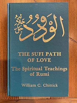 Seller image for The Sufi Path of Love: The Spiritual Teachings of Rumi (SUNY series in Islam) for sale by Bad Animal