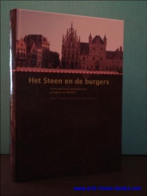 Seller image for HET STEEN EN DE BURGERS. ONDERZOEK VAN DE LAATMIDDELEEUWSE GEVANGENIS VAN MECHELEN, for sale by BOOKSELLER  -  ERIK TONEN  BOOKS