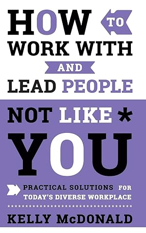 Bild des Verkufers fr How to Work With and Lead People Not Like You zum Verkauf von moluna