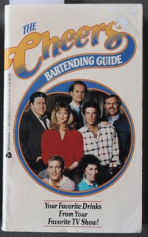 The Cheers Bartending Guide (photo Cover of Sam, Diane, Carla, Norm, Cliff & Coach.)