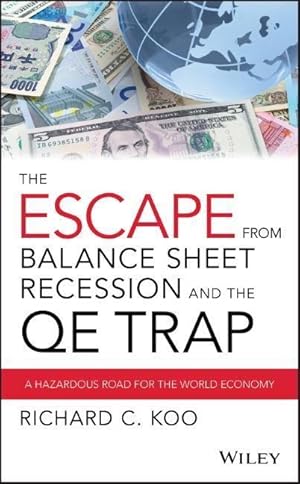Bild des Verkufers fr The Escape from Balance Sheet Recession and the QE Trap zum Verkauf von moluna