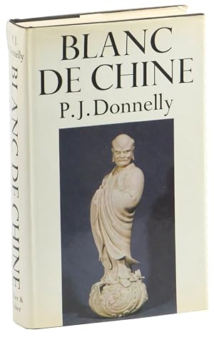 Blanc De Chine: The porcelain of Tehua in Fukien