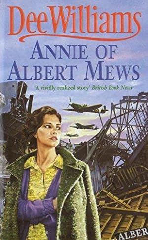 Bild des Verkufers fr Annie of Albert Mews: A gripping saga of friendship, love and war zum Verkauf von WeBuyBooks