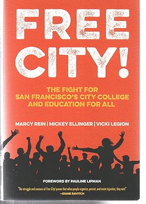 Immagine del venditore per Free City!: The Fight for San Francisco's City College and Education for All venduto da EdmondDantes Bookseller