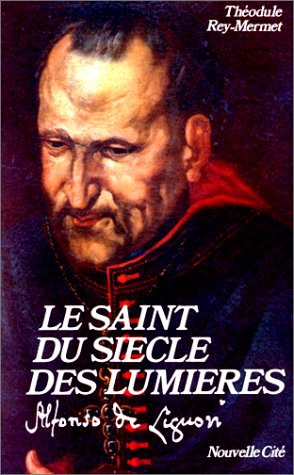 Image du vendeur pour Le Saint du sicle des Lumires. Alfonso de Liguori mis en vente par Libro Co. Italia Srl