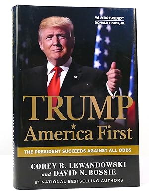 Seller image for TRUMP America First: the President Succeeds Against all Odds for sale by Rare Book Cellar