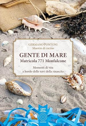 Immagine del venditore per Gente di mare. Matricola 771 Monfalcone venduto da Libro Co. Italia Srl